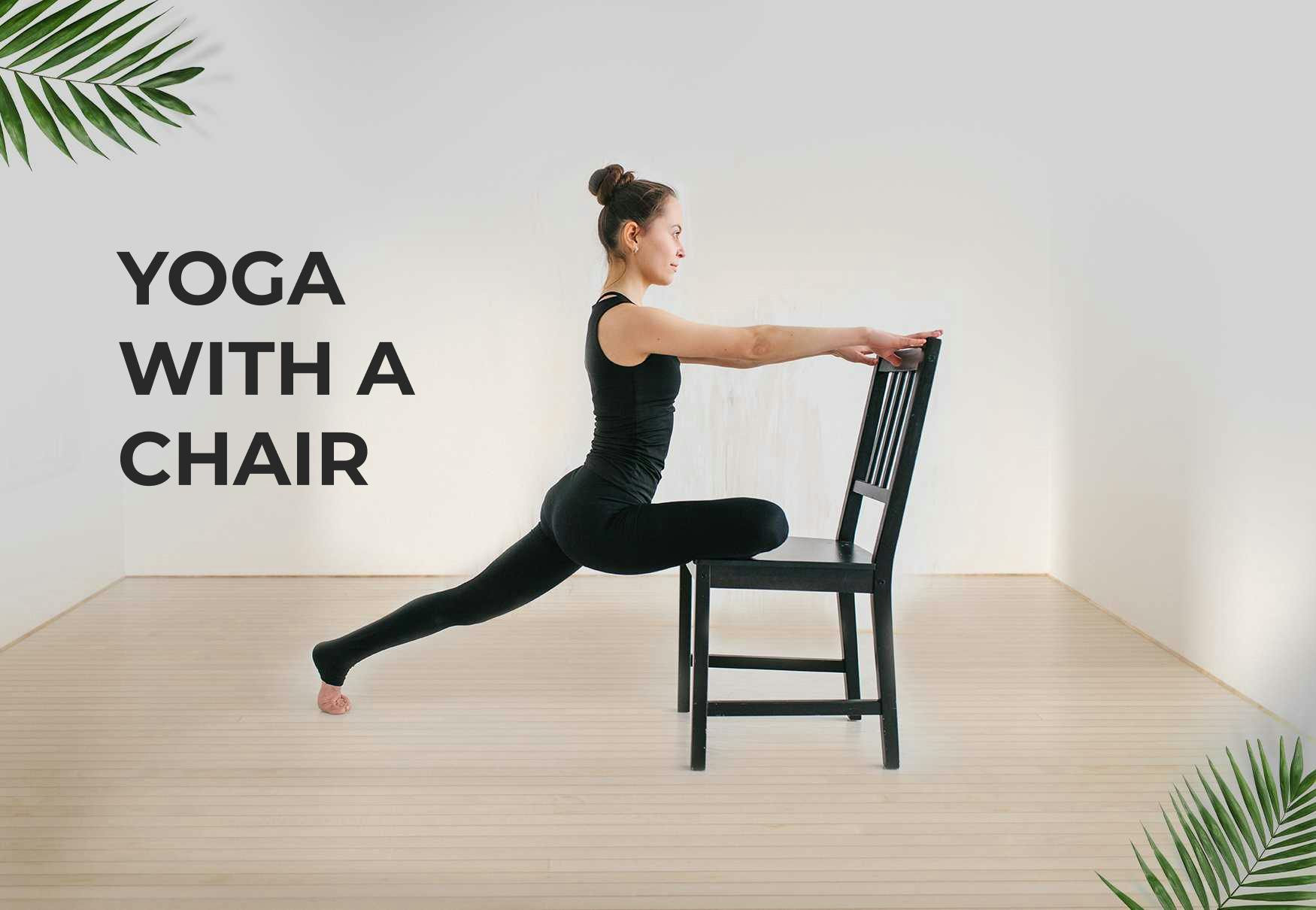 YOGA WITH A CHAIR 